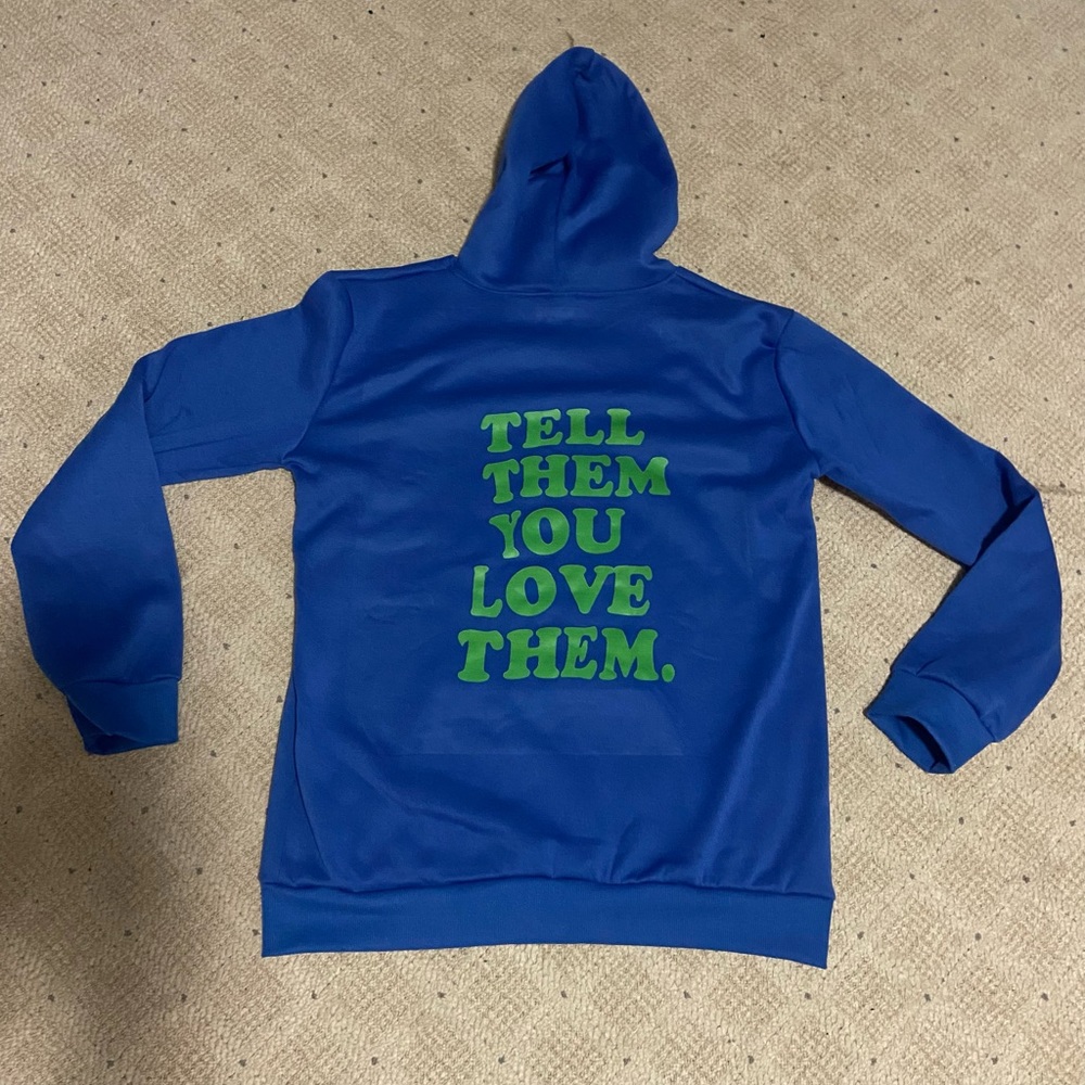 Tell them you love them sweatshirt